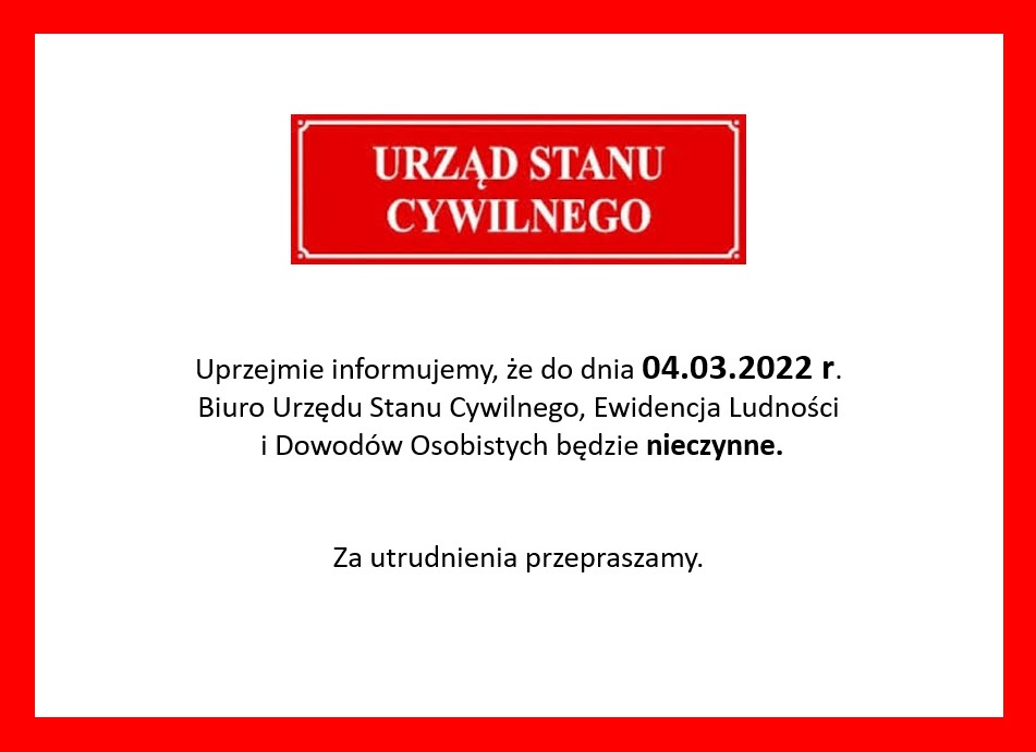 Biuro Urzędu Stanu Cywilnego, Ewidencja Ludności  i Dowodów Osobistych nieczynne do 04.03.2022